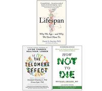 Lifespan [Hardcover], The Telomere Effect, How Not To Die 3 Books Collection Set