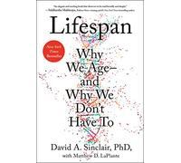 Lifespan: Why We Age and Why We Don't Have to