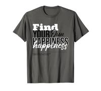 Lifestyle Quote - Find Your Own Happiness Maglietta