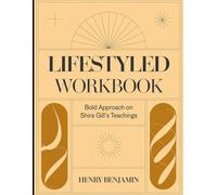 Lifestyled Workbook: Bold Approach Shira Gill's Teaching