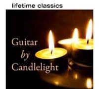 Lifetime Classics - Guitar By Candlelight