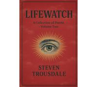 Lifewatch: A Collection of Poems - Volume Two