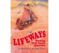 Lifeways: Working With Family Questions : A Parent's Anthology
