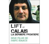 LIFT ET CALAIS LA DERNIERE FRONTIERE