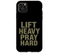 Lift Heavy Pray Hard - Faith Meets Fitness Custodia per iPhone 11 Pro Max