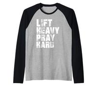 Lift Heavy Pray Hard, Gym Christian Gift for Christian Maglia con Maniche Raglan