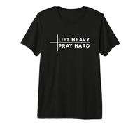 Lift Heavy Pray Hard Maglietta Premium
