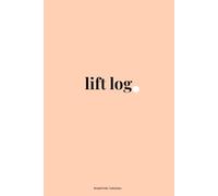 Lift Log: Weight Lifting Log Book for Women | Workout & Fitness Record Tracker Journal | Gym Training Logbook | Small 6x9 Size Notebook | 100 Pages | Great Gift | Pink Edition