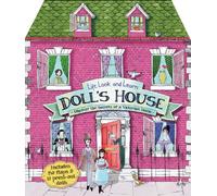 Lift, Look and Learn Doll's House: Uncover the Secrets of a Victorian Home