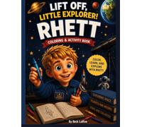 Lift Off, Little Explorer! Rhett Activity & Coloring Book: Activity & Coloring Book