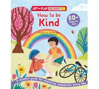 Lift the Flap: Discovery! How to be Kind, Interactive Flaps, Friendship Skills, Empathy Building, and Everyday Acts of Kindness for Young Learners (Curious Fox Books)