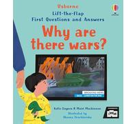Lift-The-Flap First Questions And Answers: Why Are There Wars?