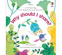 Lift-the-Flap First Questions and Answers Why Should I Share? (First Questions & Answers)