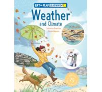 Lift the Flap: Learning+ Weather, Discover Clouds, Storms, Forecasting, Climate, and the Science Behind Earth's Ever-Changing Atmosphere (Curious Fox Books)