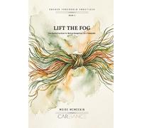 Lift the Fog: Five Gentle Practices for Women Navigating Life’s Thresholds