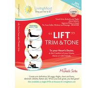 "LIFT" Trim and Tone - To Your Heart's Desire - 4 DVD Set with Michaela Sirbu