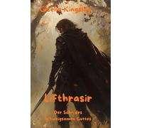Lifthrasir, der Sohn des schweigsamen Gottes