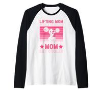 Lifting Mom Like A Regular Mom But Cooler Maglia con Maniche Raglan