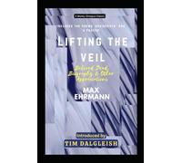 Lifting the Veil: Beloved Dead, Biography & Other Appreciations