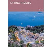 Lifting theatre. Ediz. illustrata