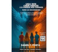 Liga dos Ciber-Heróis e o Parque dos Códigos: Rumo ao Desconhecido