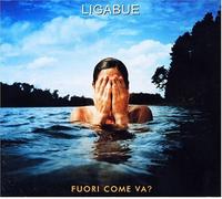 Ligabue - Fuori Come-Va