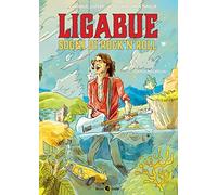 Ligabue. Sogni di rock'n'roll