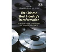 Ligang Song The Chinese Steel Industry’s Transformation (Copertina rigida)