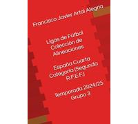 Ligas de Fútbol Colección de Alineaciones España Cuarta Categoría (Segunda R.F.E.F.) Temporada 2024/25 Grupo 3