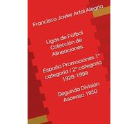 Ligas de Fútbol Colección de Alineaciones. España Promociones 1ª categoría / 2ª categoría 1928-1999. Segunda División Ascenso 1950