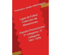 Ligas de Fútbol Colección de Alineaciones. España Promociones 2ª categoría / 3ª categoría 1941-1976