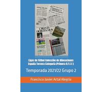Ligas de Fútbol Colección de Alineaciones España Tercera Categoría (Primera R.F.E.F.): Temporada 2021/22 Grupo 2