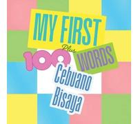 Ligaya Messick My First 100 plus Cebuano Bisaya Words (Tascabile)
