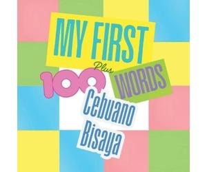 Ligaya Messick My First 100 plus Cebuano Bisaya Words (Tascabile)