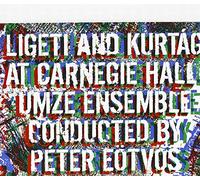Gyorgy Ligeti – Ligeti and Kurtag at Carnegie Hall – CD – BMC