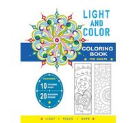 Light and Color: A Coloring Book for Adults Seeking Relaxation, Creativity, and Peace