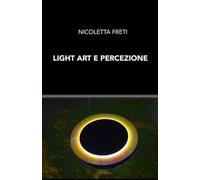 Light art e percezione