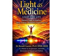 Light as Medicine: Light for Life
