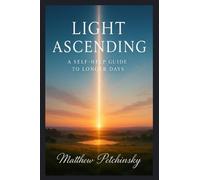 Light Ascending: A Self-Help Guide to Longer Days