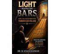 Light Behind the Bars: Hope and Transformation through Islam