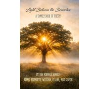 Light Between the Branches: A Forman Family Book of Poetry