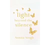 Light Beyond the Silence: Poetry of Healing