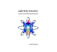 Light Body Activation: a portal to decentralized spiritual growth