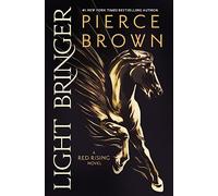 Light Bringer: the absolutely addictive and action-packed space opera