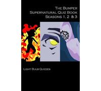 Light Bulb Quizze The Bumper Supernatural Quiz Book Seasons 1, 2 & (Tascabile)