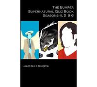 Light Bulb Quizze The Bumper Supernatural Quiz Book Seasons 4, 5 & (Tascabile)