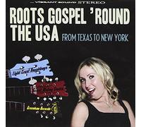 Light Crust Doughboys & Smith, Grant Maloy - Roots Gospel Round The Usa: From Texas To New York
