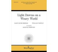 Light Dawns on a Weary World. Gemischter Chor mit Begleitung. Partitur
