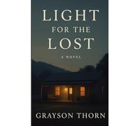 Light for the Lost: A Novel