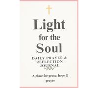 Light for the soul: “Write, Reflect, and Grow Closer to God Each Day”